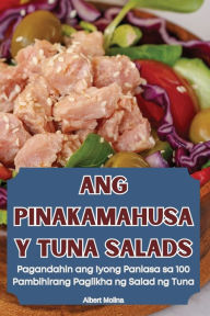 Title: Ang Pinakamahusay Tuna Salads, Author: Albert Molina