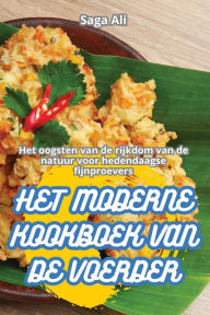 Title: Het Moderne Kookboek Van de Voerder Ang Makabago Mangangaso Aklat Ng Pagluluto, Author: Saga Ali