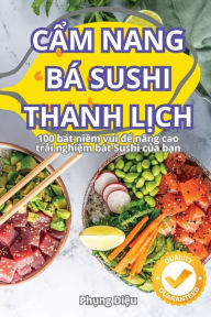 Title: CẨm Nang Bï¿½ Sushi Thanh LỊch, Author: Phụng Diệu