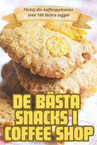 Title: de Bï¿½sta Snacks I Coffee Shop, Author: Anna Mountain Branch