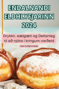 Title: Endalnandi Eldhlyfjarinn 2024, Author: Alda Guïbjïrnsdïttir