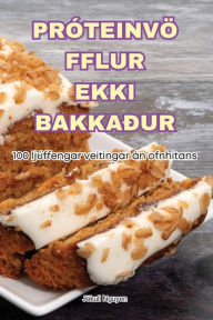 Title: Prï¿½teinvï¿½ Fflur Ekki Bakkaï¿½ur, Author: Jïkull Nguyen