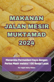 Title: Makanan Jalan Mesir Muktamad 2024, Author: Naliny Miskan