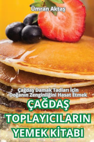 Title: ï¿½aĞdaŞ Toplayicilarin Yemek Kİtabi, Author: ïmran Aktaş