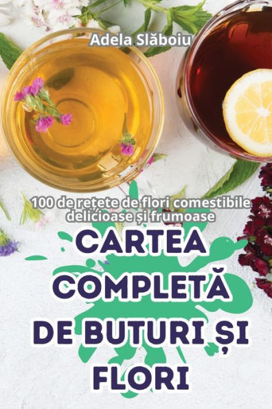 Cartea CompletĂ de Buturi Și Flori