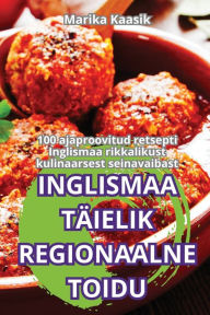 Title: Inglismaa Tï¿½ielik Regionaalne Toidu, Author: Marika Kaasik