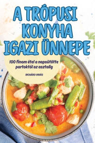 Title: A Trï¿½pusi Konyha Igazi ï¿½nnepe, Author: Richïrd Virïg