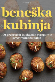 Title: Beneska Kuhinja, Author: Robert Zajc