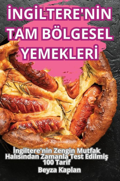 İngİltere'nİn Tam Bï¿½lgesel Yemeklerİ