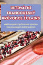 Ultimï¿½tni Francouzskï¿½ PrŮvodce ï¿½clairs