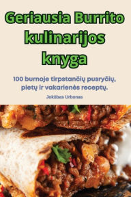 Title: Geriausia Burrito kulinarijos knyga, Author: Jokūbas Urbonas