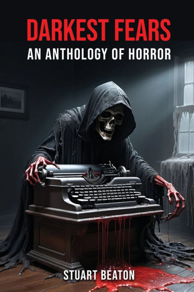 Darkest Fears: An Anthology of Horror