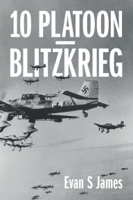 Free audio books motivational downloads 10 Platoon - Blitzkrieg in English 9781836151609 by Evan S James 