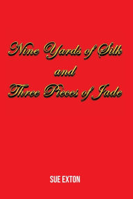Download free online books kindle Nine Yards of Silk and Three Pieces of Jade 9781836151678 PDB