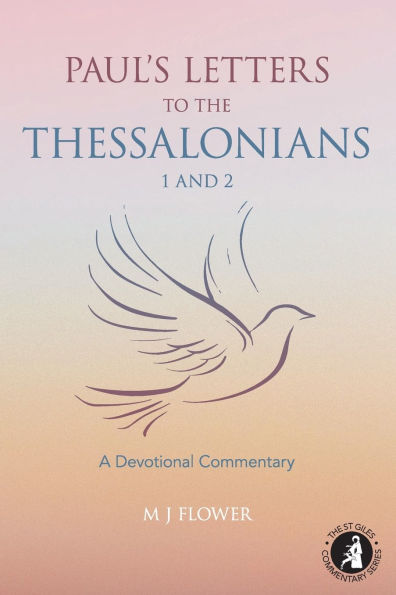 Paul's Letters to the Thessalonians 1 and 2: A Devotional Commentary