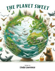 Title: The Planet Sweet, Author: Linda Lawrence