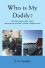 Who is My Daddy?: War baby living with a beast who was not my father! (Mother's terrible secret)