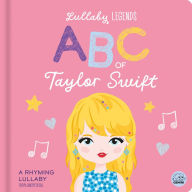 Title: ABC of Taylor Swift: A Rhyming Lullaby, Author: Amber Lily