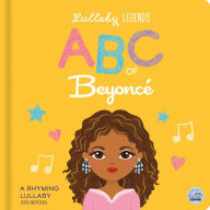 Title: ABC of Beyoncï¿½: A Rhyming Lullaby, Author: Amber Lily