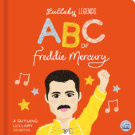 Title: ABC of Freddie Mercury: A Rhyming Lullaby, Author: Susie Linn