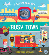 Title: Busy Town: A Dice Pop Game Book, Author: Bobbie Brooks