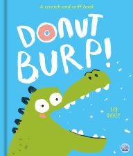 Title: Donut Burp!: A scratch-and-sniff book!, Author: Seb Davey