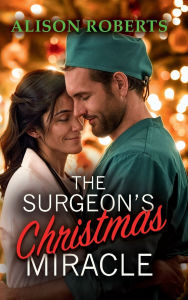 Title: The Surgeon's Christmas Miracle, Author: Alison Roberts