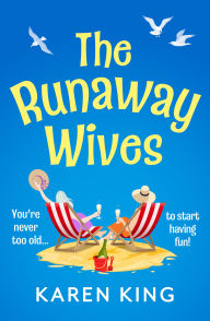 Free a book download The Runaway Wives: A BRAND NEW brilliantly funny story of women behaving badly from Karen King for 2025 