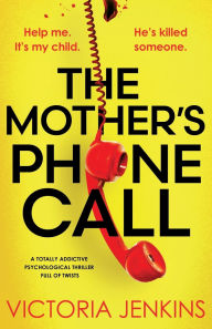 Downloading audio book The Mother's Phone Call: A totally addictive psychological thriller full of twists  by Victoria Jenkins 9781836180562