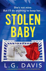 Public domain downloads books Stolen Baby: A totally gripping psychological thriller with an unforgettable twist by L G Davis