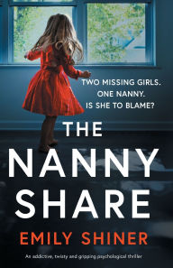 Download free ebooks for ipad mini The Nanny Share: An addictive, twisty and gripping psychological thriller 9781836183488 English version by Emily Shiner
