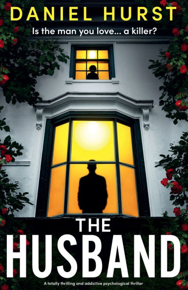 The Husband: A totally thrilling and addictive psychological thriller