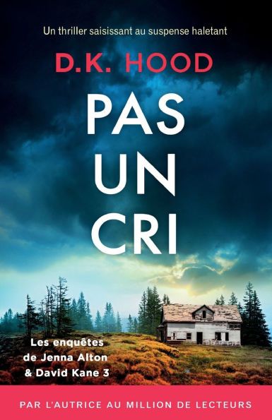 Pas un cri: Un thriller saisissant au suspense haletant