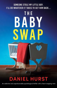 Book downloader for pc The Baby Swap: An addictive and unputdownable psychological thriller with a heart-stopping twist in English