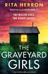 Free books for download pdf The Graveyard Girls: A totally gripping serial killer thriller 9781836185901 by Rita Herron (English Edition)