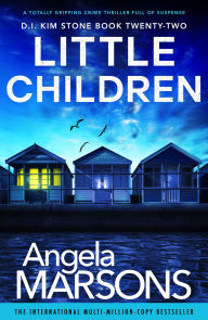 Book free downloads pdf format Little Children: A totally gripping crime thriller full of suspense 9781836186540 in English by Angela Marsons