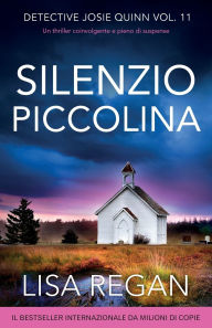 Title: Silenzio piccolina: Un thriller coinvolgente e pieno di suspense, Author: Lisa Regan