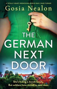 Download free ebooks for iphone 3gs The German Next Door: A totally heart-wrenching World War 2 page-turner by Gosia Nealon 9781836188452 PDB RTF CHM (English literature)