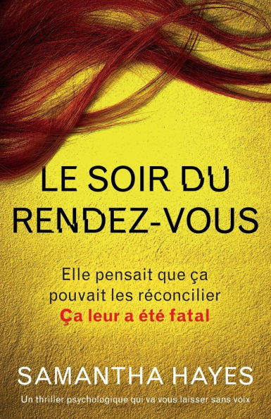 Le Soir du rendez-vous: Un thriller psychologique qui va vous laisser sans voix