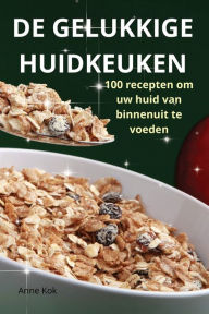 Title: de Gelukkige Huidkeuken, Author: Anne Kok