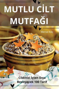 Title: Mutlu Cİlt MutfaĞi, Author: Merve Kılıï