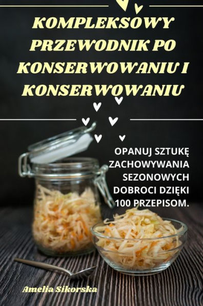 Kompleksowy Przewodnik Po Konserwowaniu I Konserwowaniu