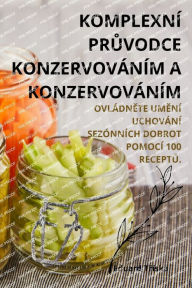 Title: Komplexnï¿½ PrŮvodce Konzervovï¿½nï¿½m a Konzervovï¿½nï¿½m, Author: Eduard Třïska