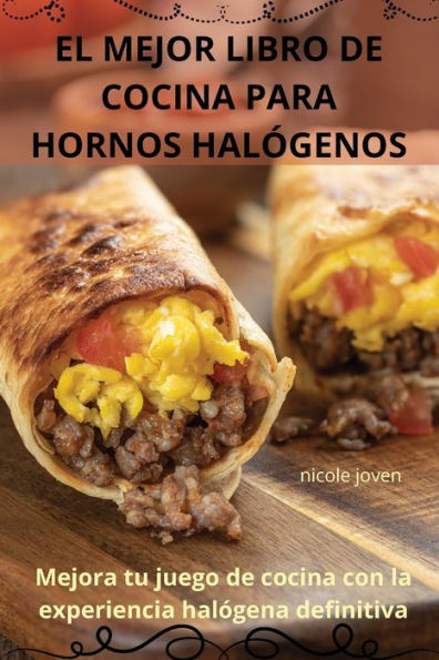 El Mejor Libro de Cocina Para Hornos Halï¿½genos