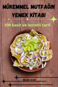 Title: Mï¿½kemmel MutfaĞin Yemek Kİtabi, Author: Melike Acar