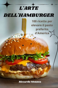 Title: L'Arte Dell'hamburger, Author: Riccardo Mennea