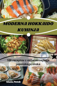 Title: Moderna Hokkaido Kuhinja, Author: Masa Petek