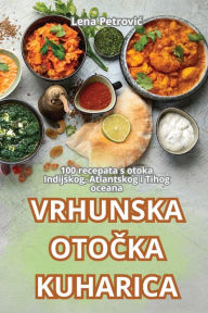 Title: Vrhunska OtoČka Kuharica, Author: Lena Petrovic