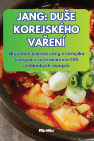 Title: Jang: Duse Korejskï¿½ho VaŘenï¿½, Author: Filip Miko