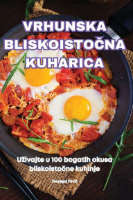 Title: Vrhunska BliskoistoČna Kuharica, Author: Domagoj Pavic